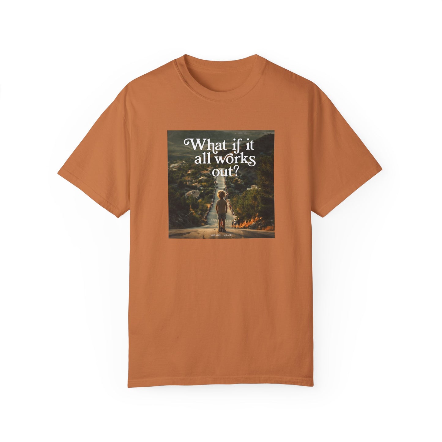 What if it all works out? - Unisex T-shirt