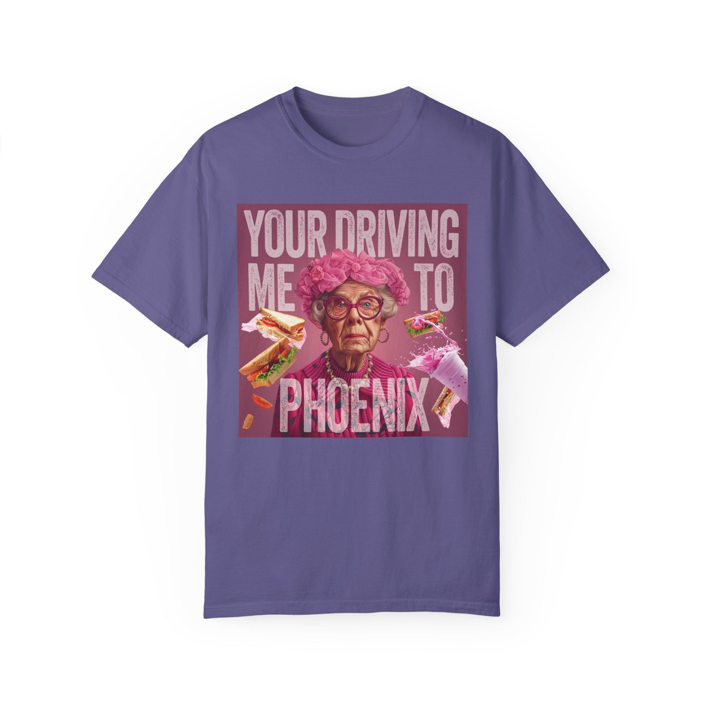 You're Driving Me To Phoenix - Unisex T-shirt