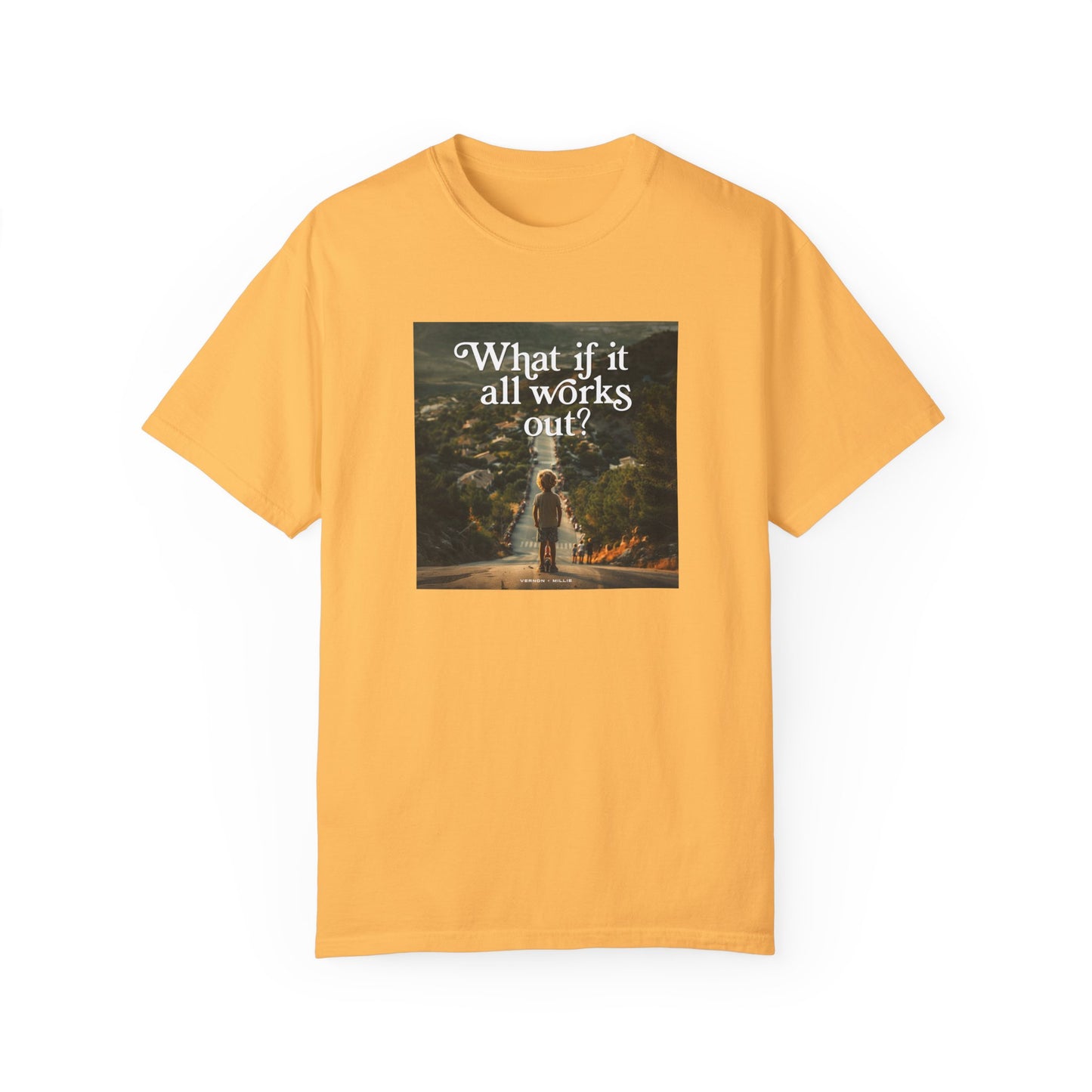 What if it all works out? - Unisex T-shirt