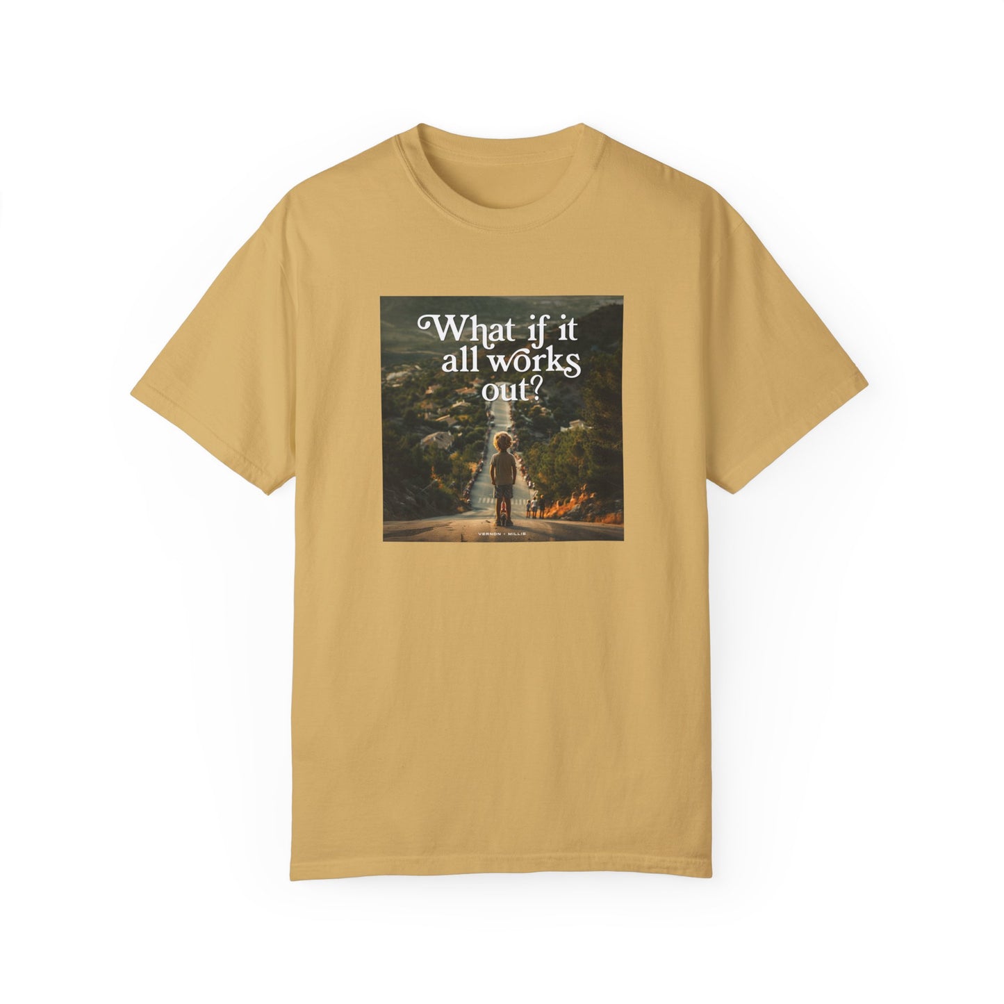 What if it all works out? - Unisex T-shirt