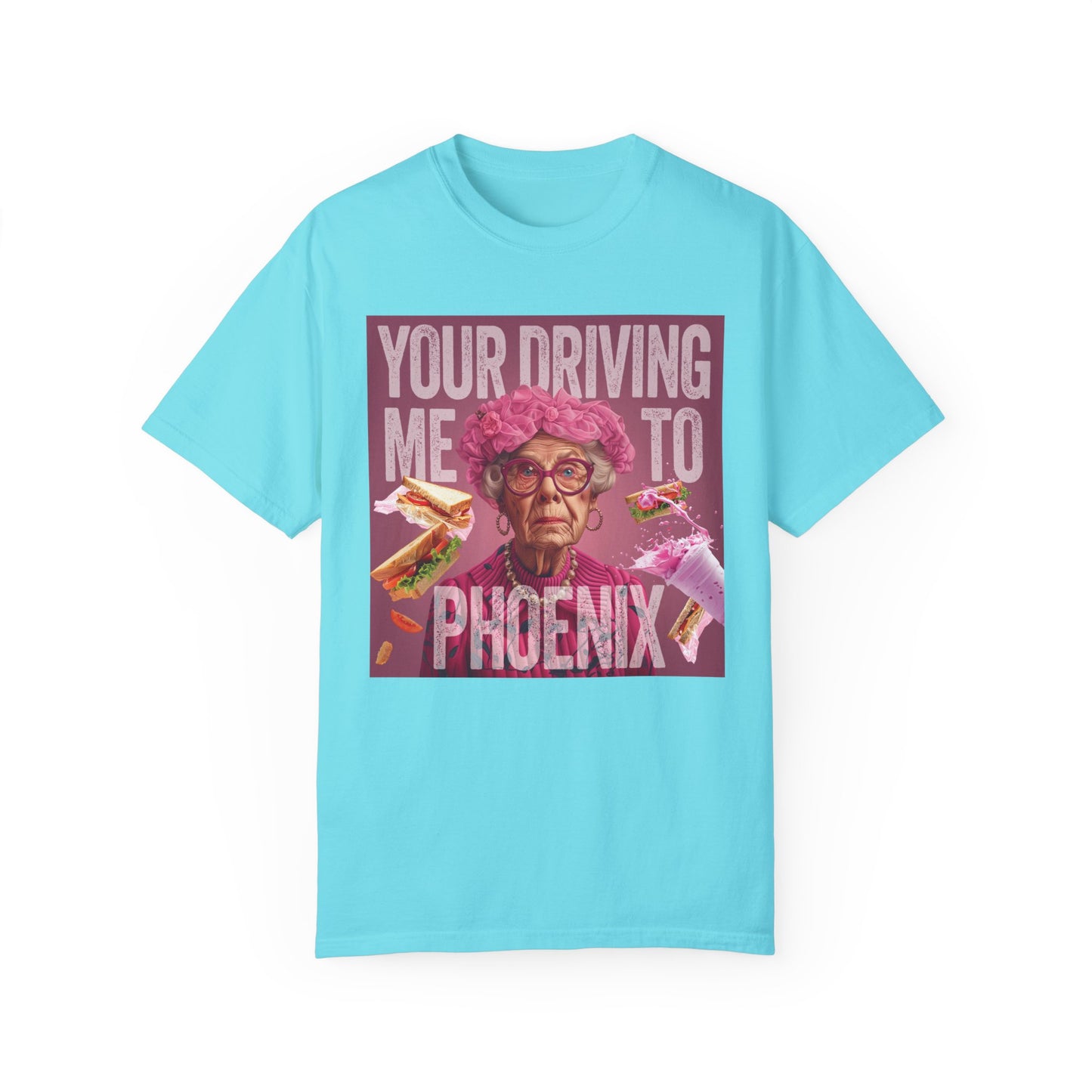 You're Driving Me To Phoenix - Unisex T-shirt