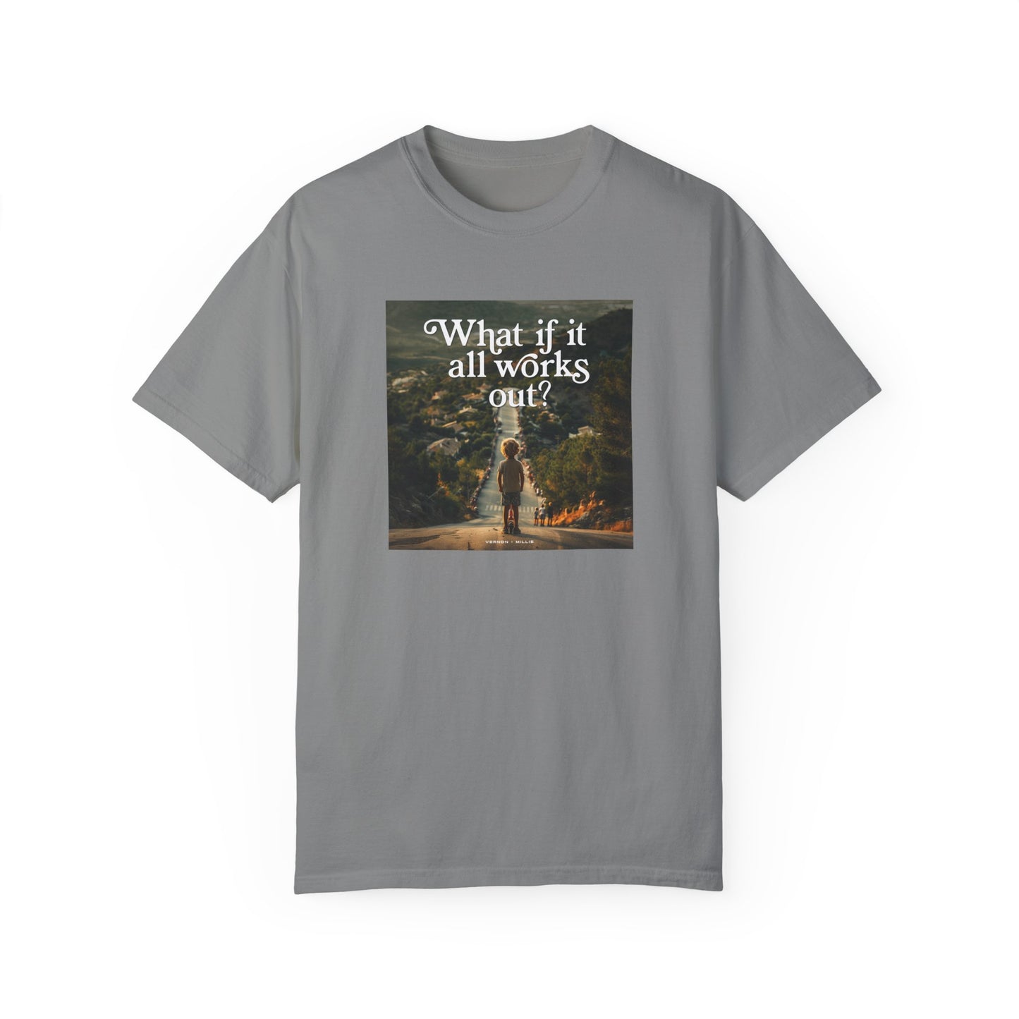 What if it all works out? - Unisex T-shirt