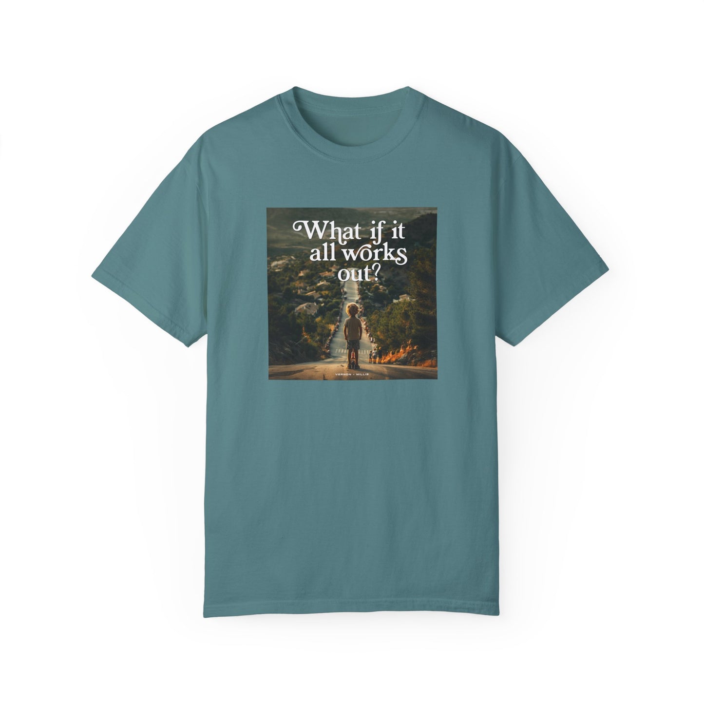 What if it all works out? - Unisex T-shirt